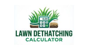 Lawn Dethatching Calculator